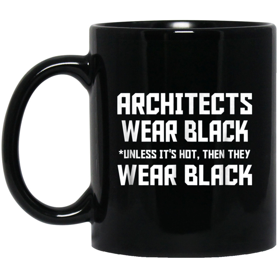 Architects wear black unless it is hot then they wear black
