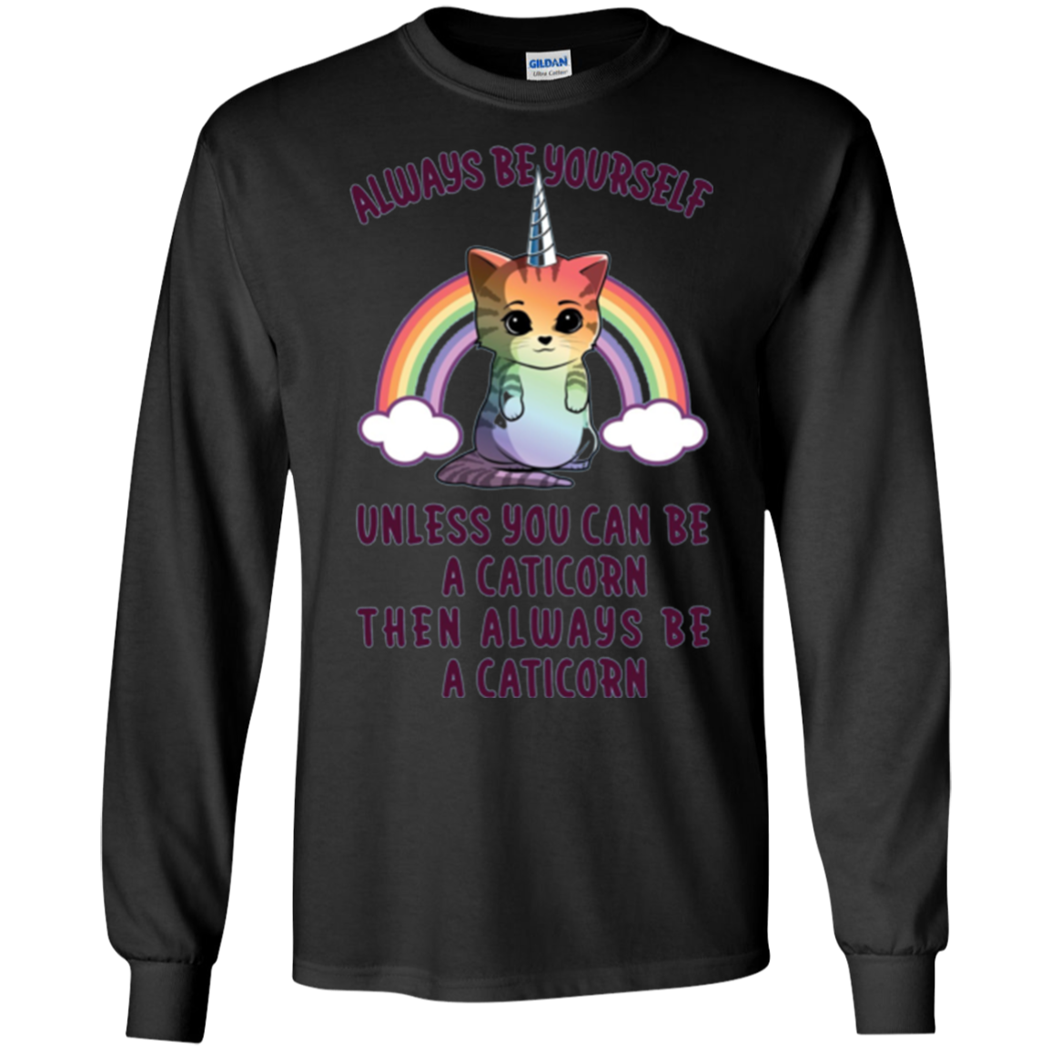 Always Be Yourself Unless You Can Be A Caticorn T Shirt Gift