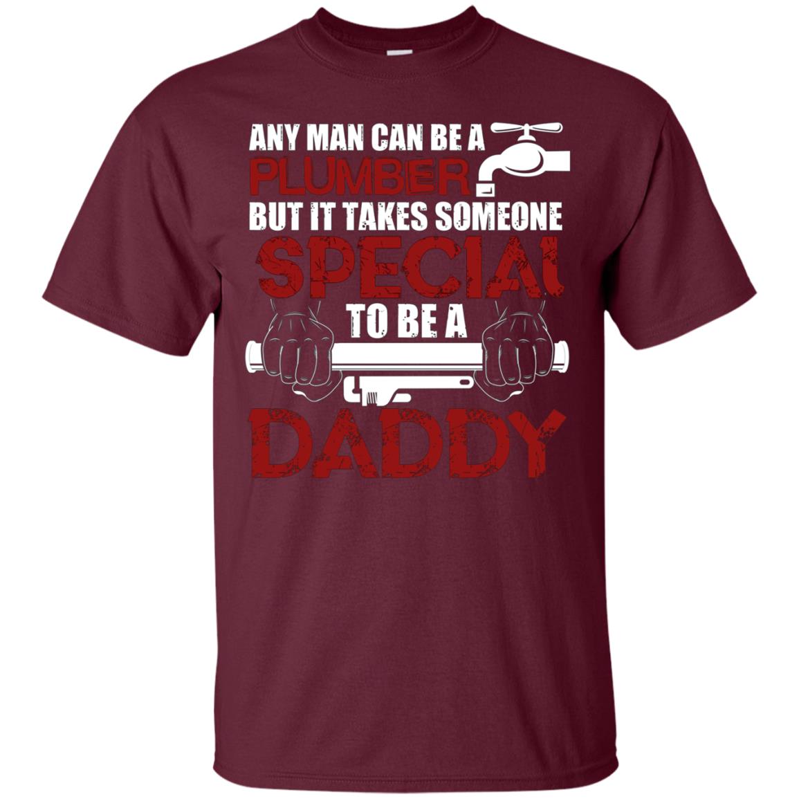 Any Man Can Be A Plumber T Shirt, Plumber Dad T Shirt