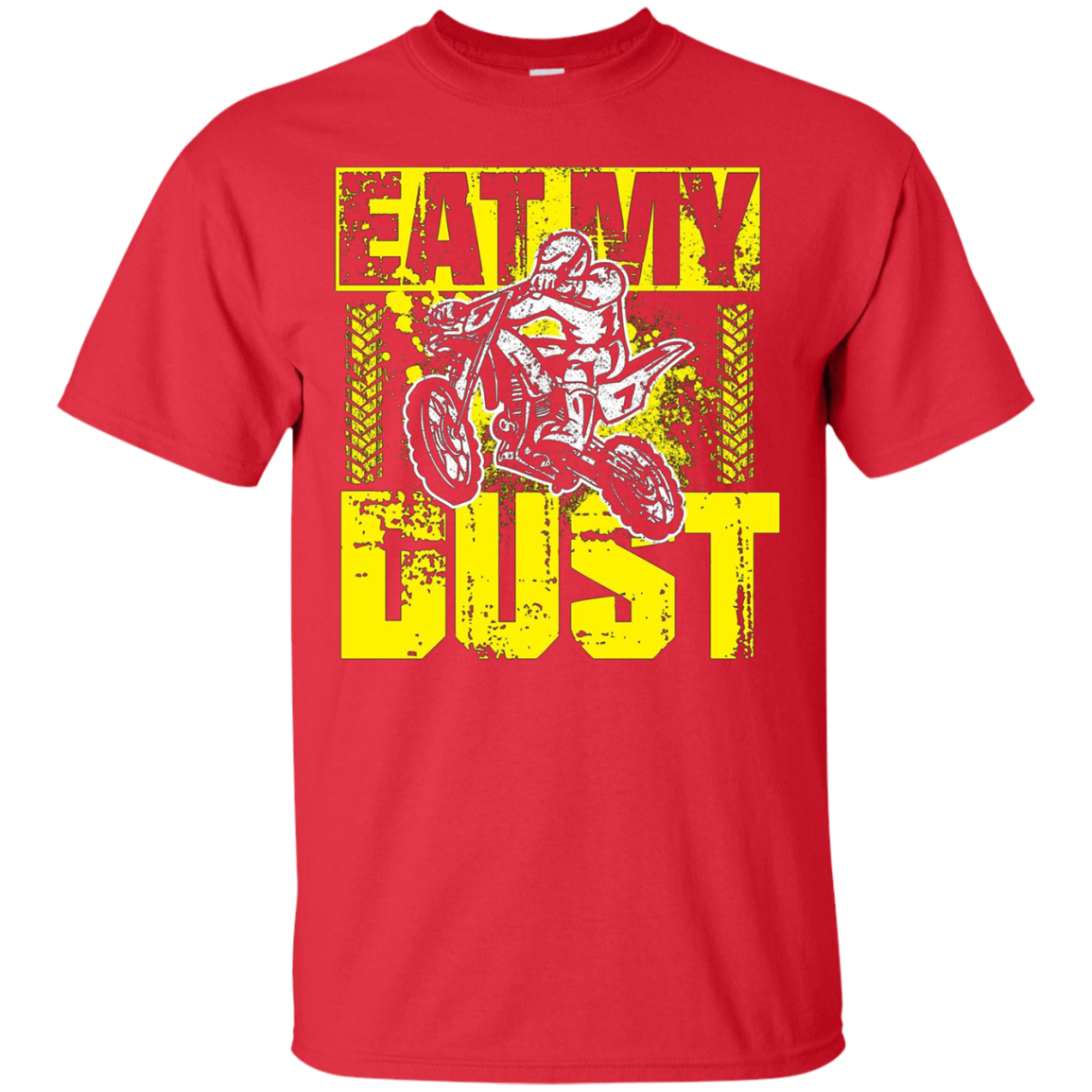 "Eat my dust" Motocross and Dirtbike Shirt