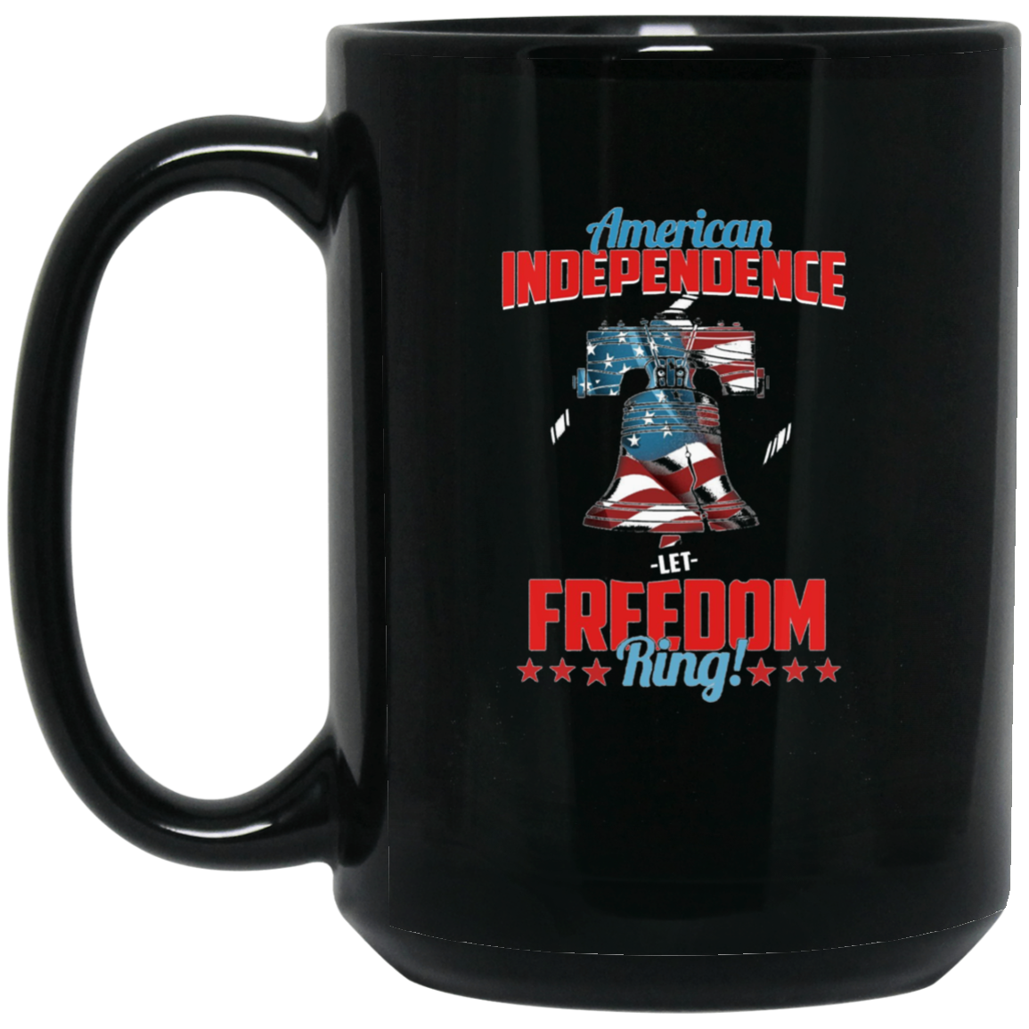 American Independence Let Freedom Ring Gift T-Shirt