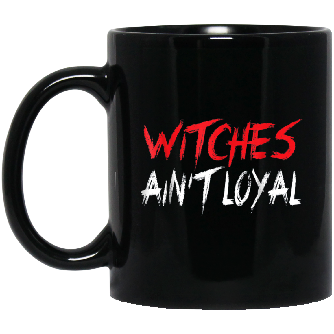 Witches Ain't Loyal Halloween Funny Shirt