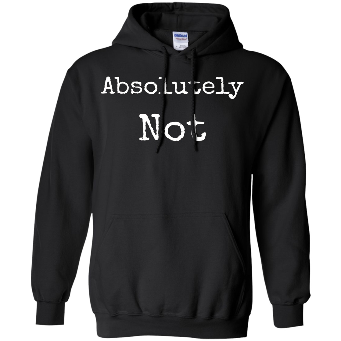 Absolutely Not Shirt, Text No Negative No Way Tee