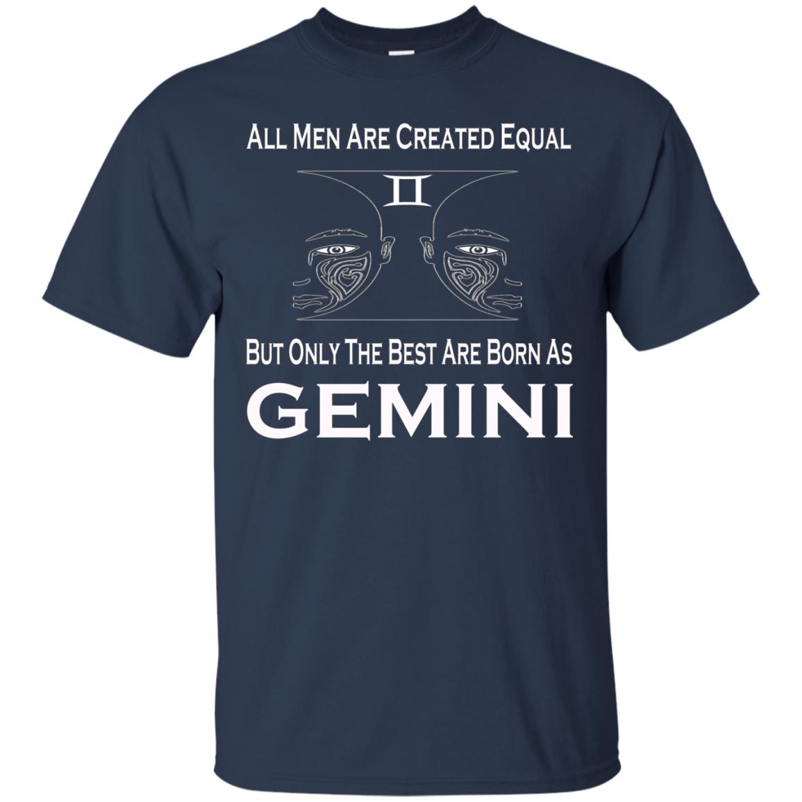 All Men Created Equal But Only The Best Are Born As Gemini