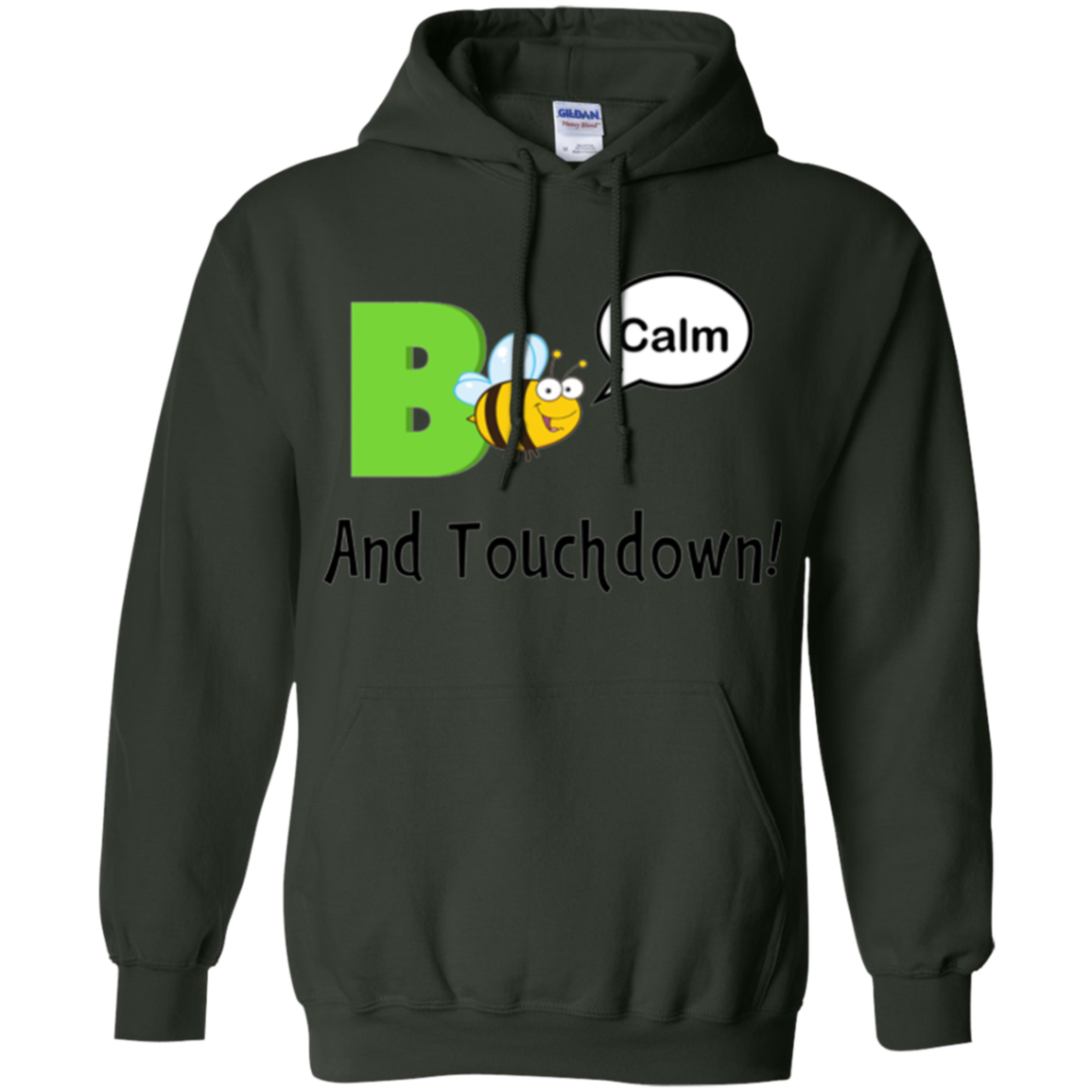 "Bee Calm and Touchdown!" T-Shirt