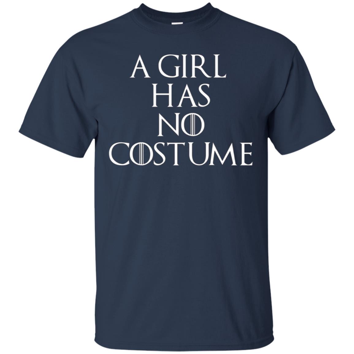 A Girl Has No Costume Halloween Shirt