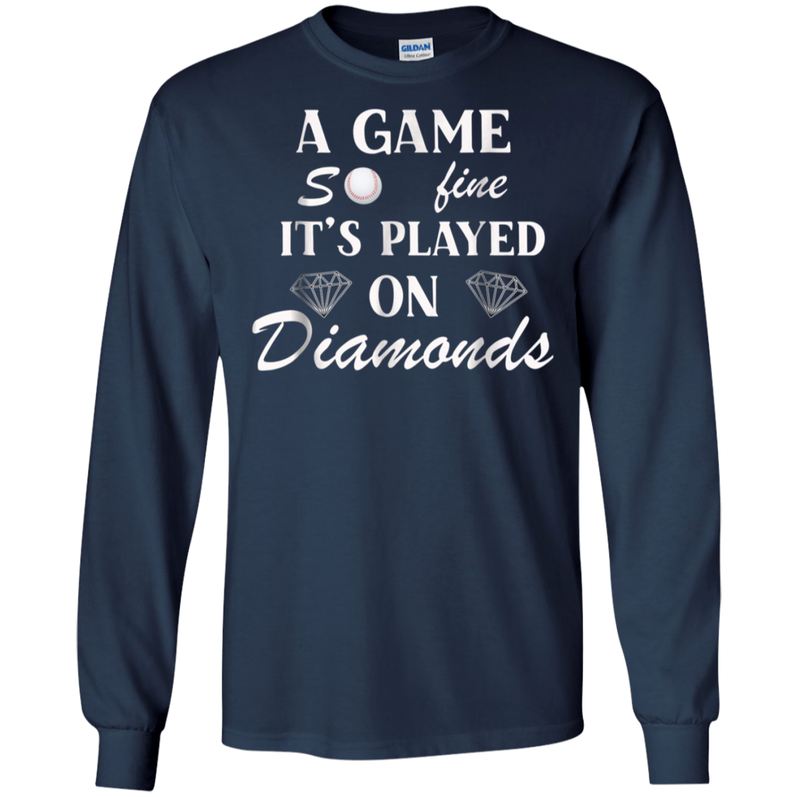A Game So Fine It's Played on Diamonds T-Shirt