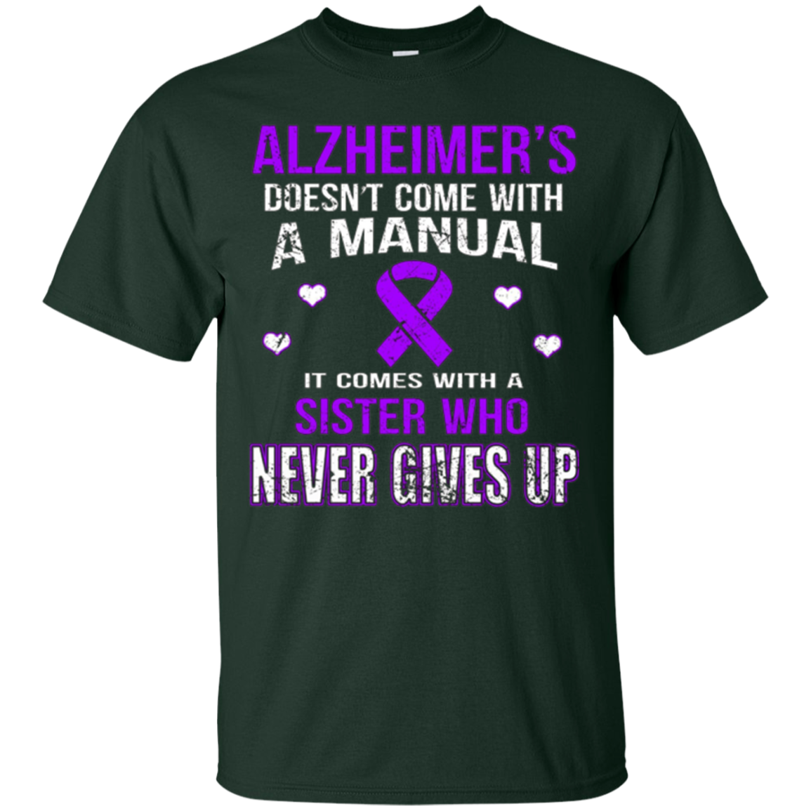 ALZHEIMER'S comes with a sister who never gives up t shirt