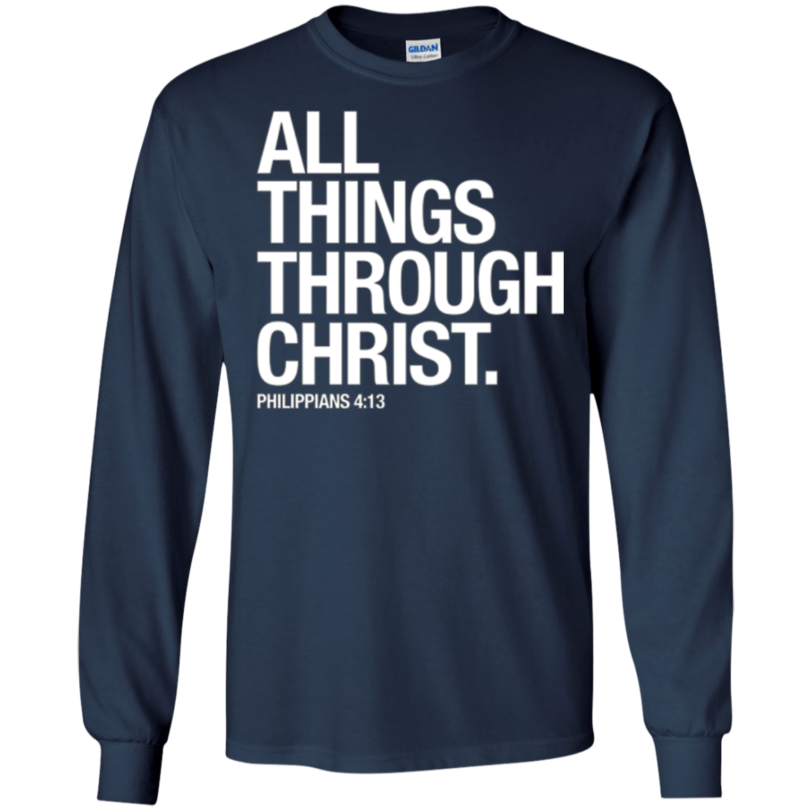 All Things Through Christ T-Shirt: Scripture Bible Verse Tee