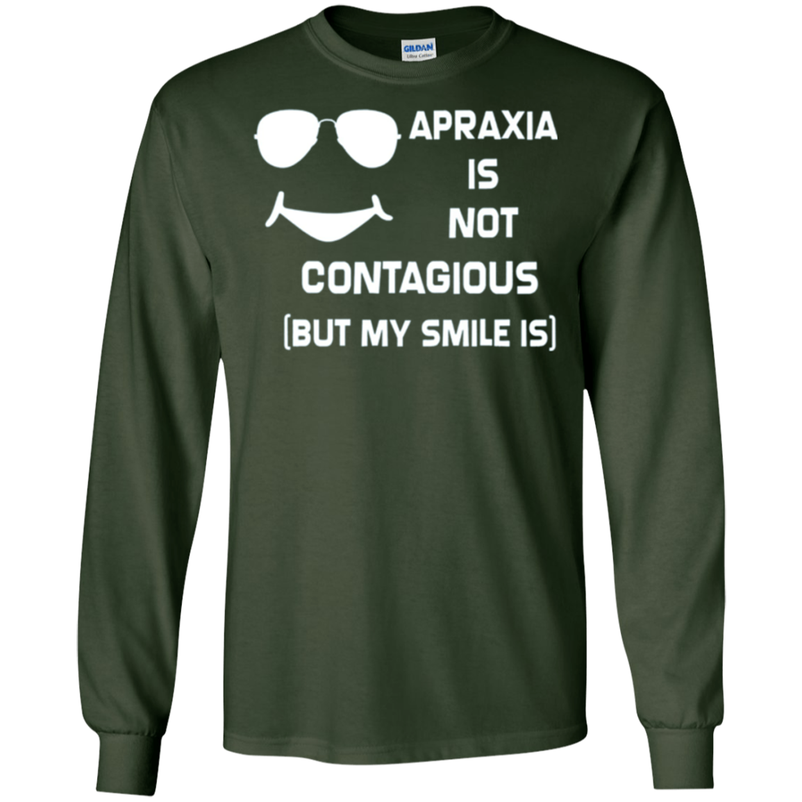 Apraxia Is Not Contagious (But My Smile Is) T-shirt