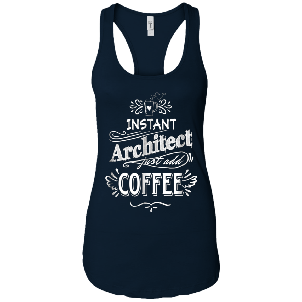 Architect T-Shirt Instant Architect Just Add Coffee Humor