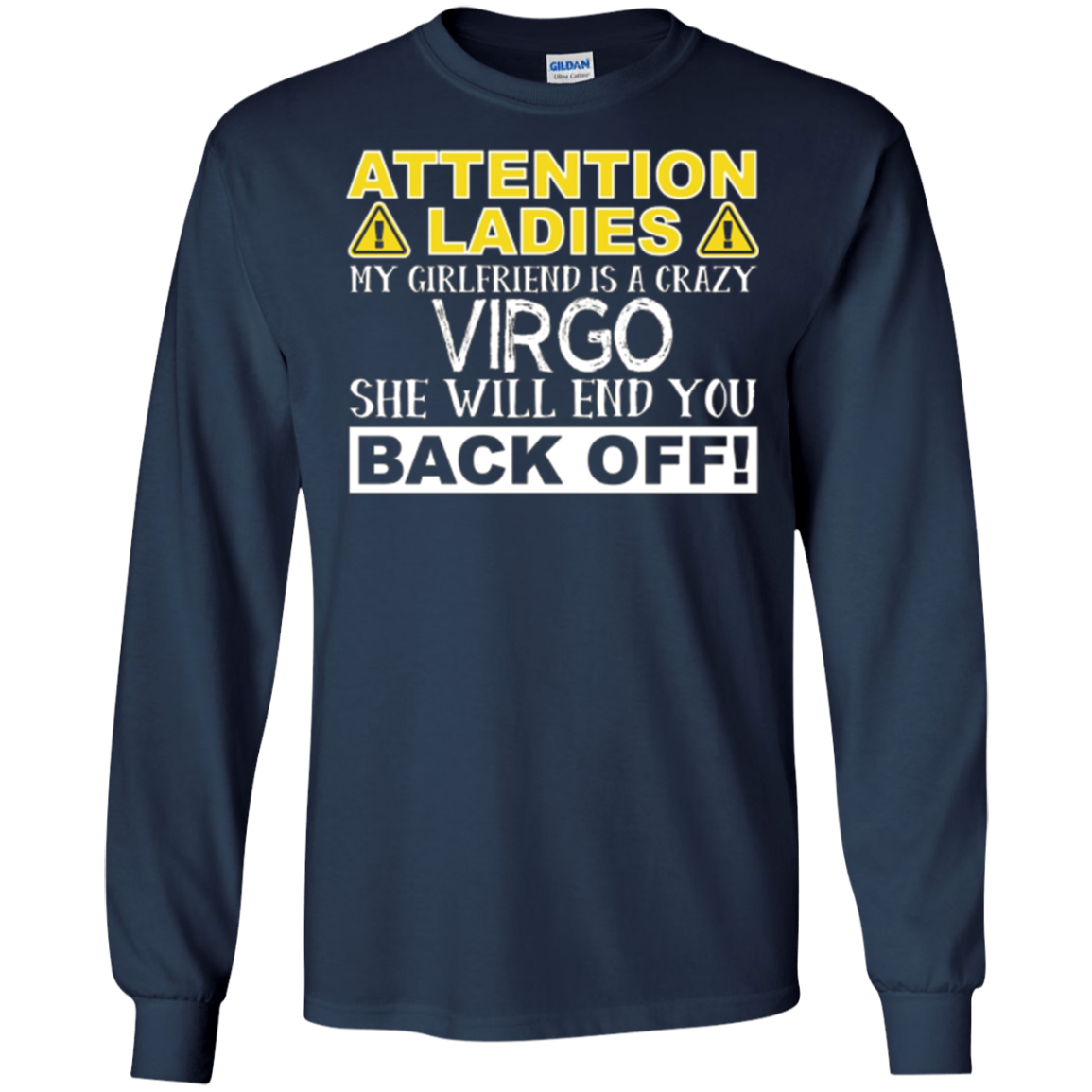 Attention Ladies My Girlfriend Is A Crazy Virgo Funny Tee