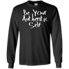 Image of Authentic Self Affirmation Long Sleeve TShirt