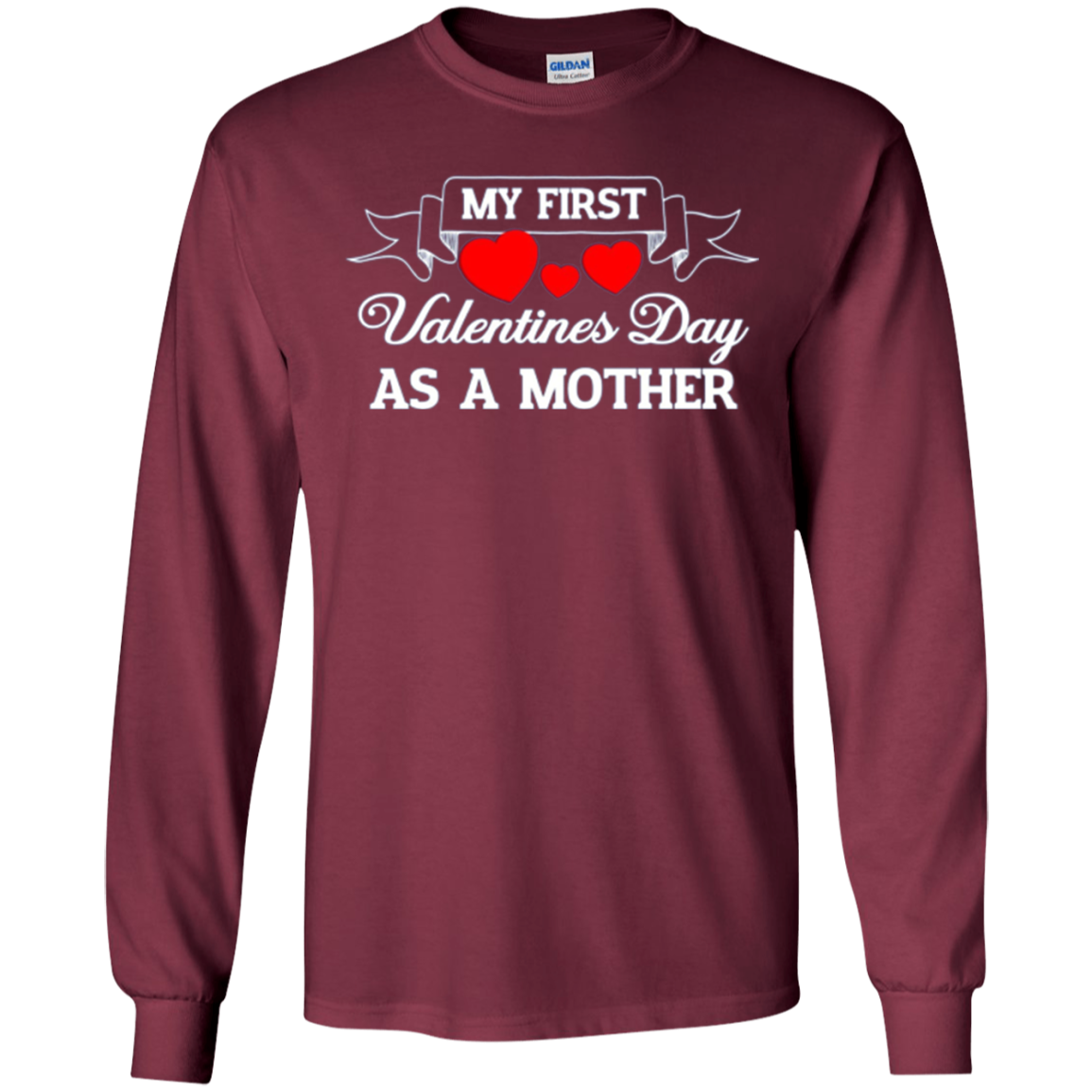 A My First Valentines Day As A Mother - Long Sleeve