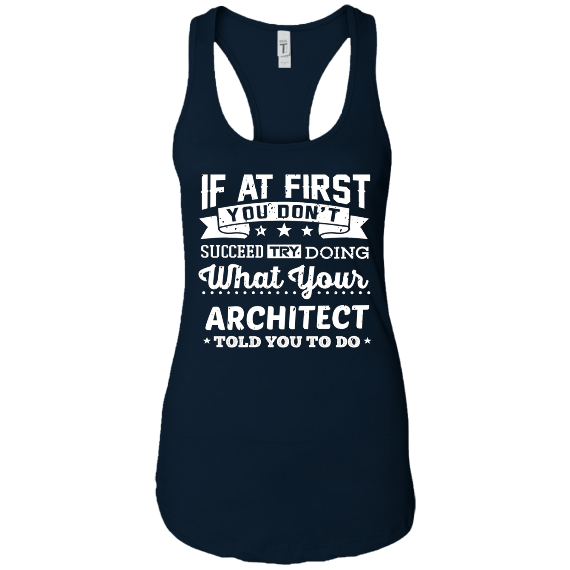 Architect Shirt If You Don't Succeed Funny Architecture Gift