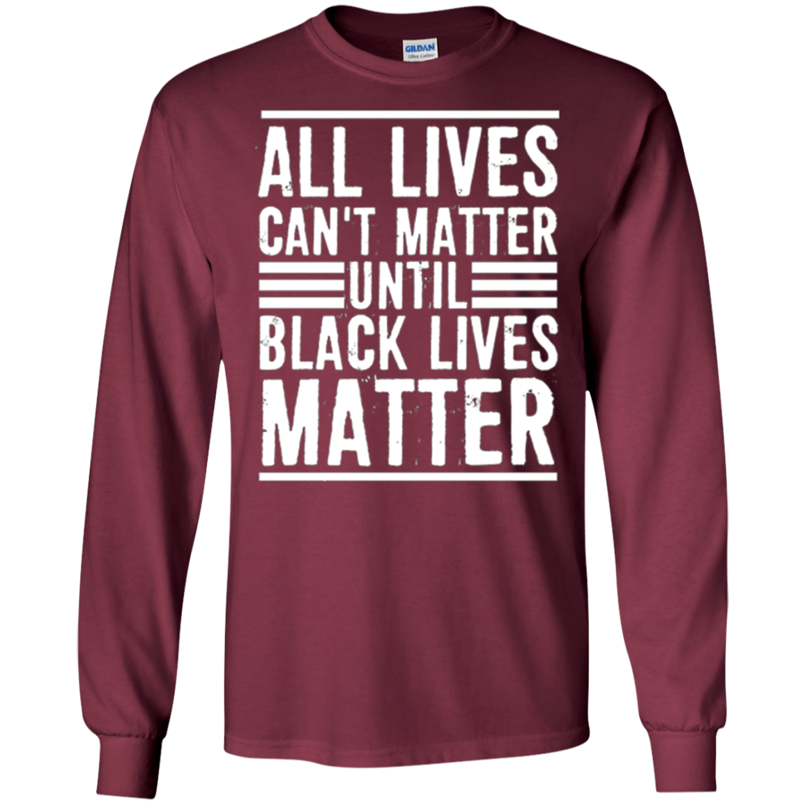 All Lives Can't Matter Until Black Lives Matter T-Shirt