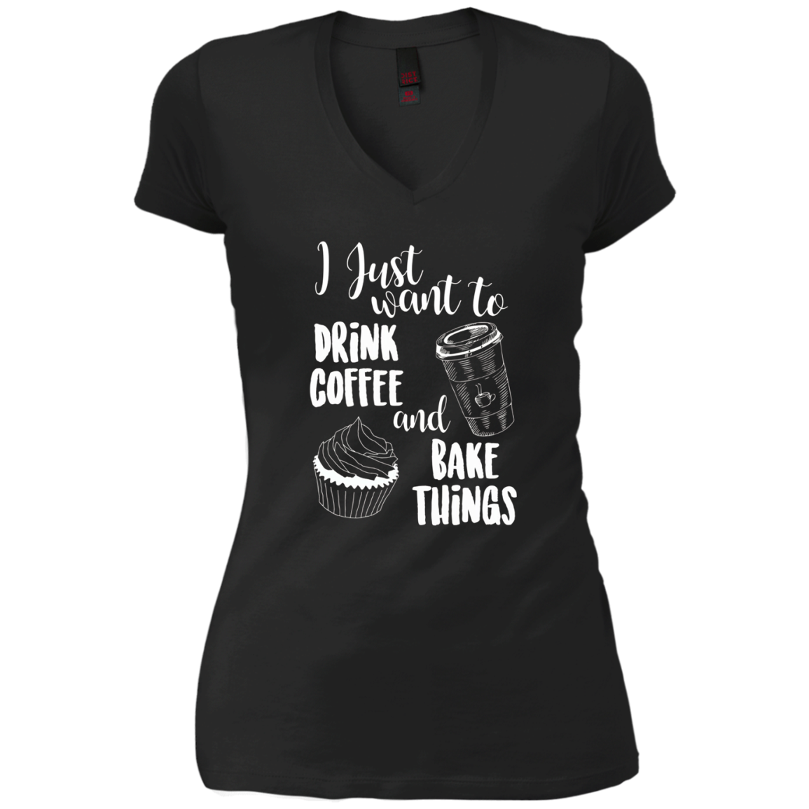 "I Just Want To Drink Coffee & Bake Things" T Shirt