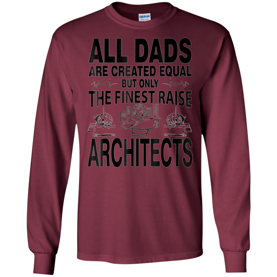 All Dads Are Created Equal Architects T Shirt