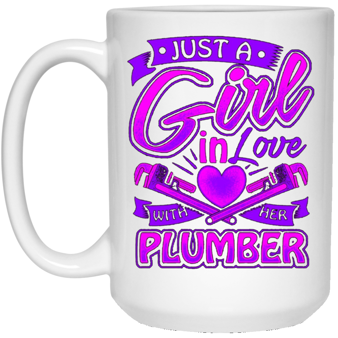 A Girl on love with her Plumber t shirt for Plumbers Wife