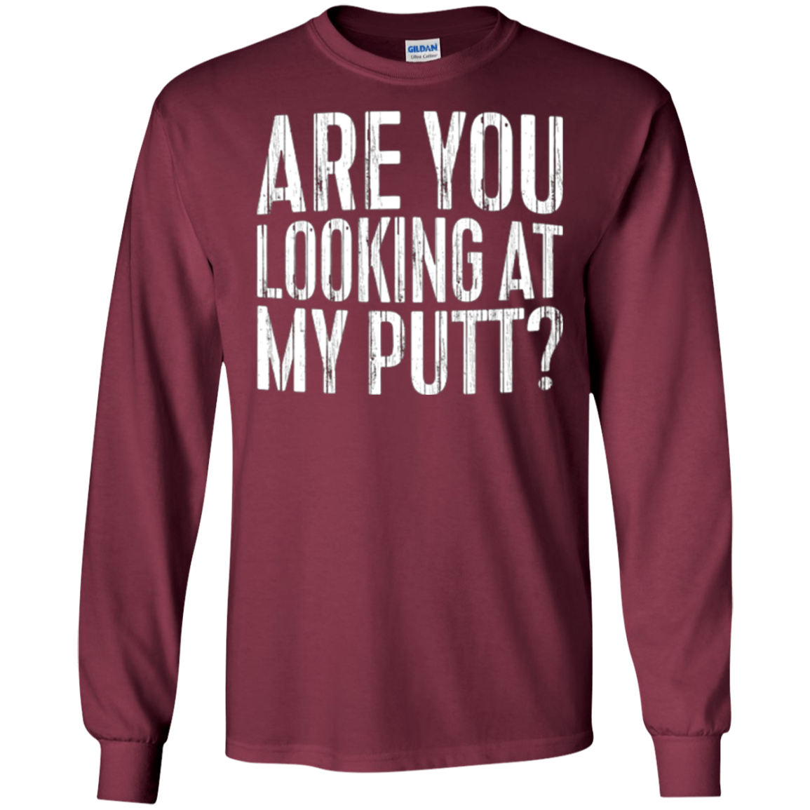 Are You Looking At My Putt T-Shirt Funny Golf Lover Gift