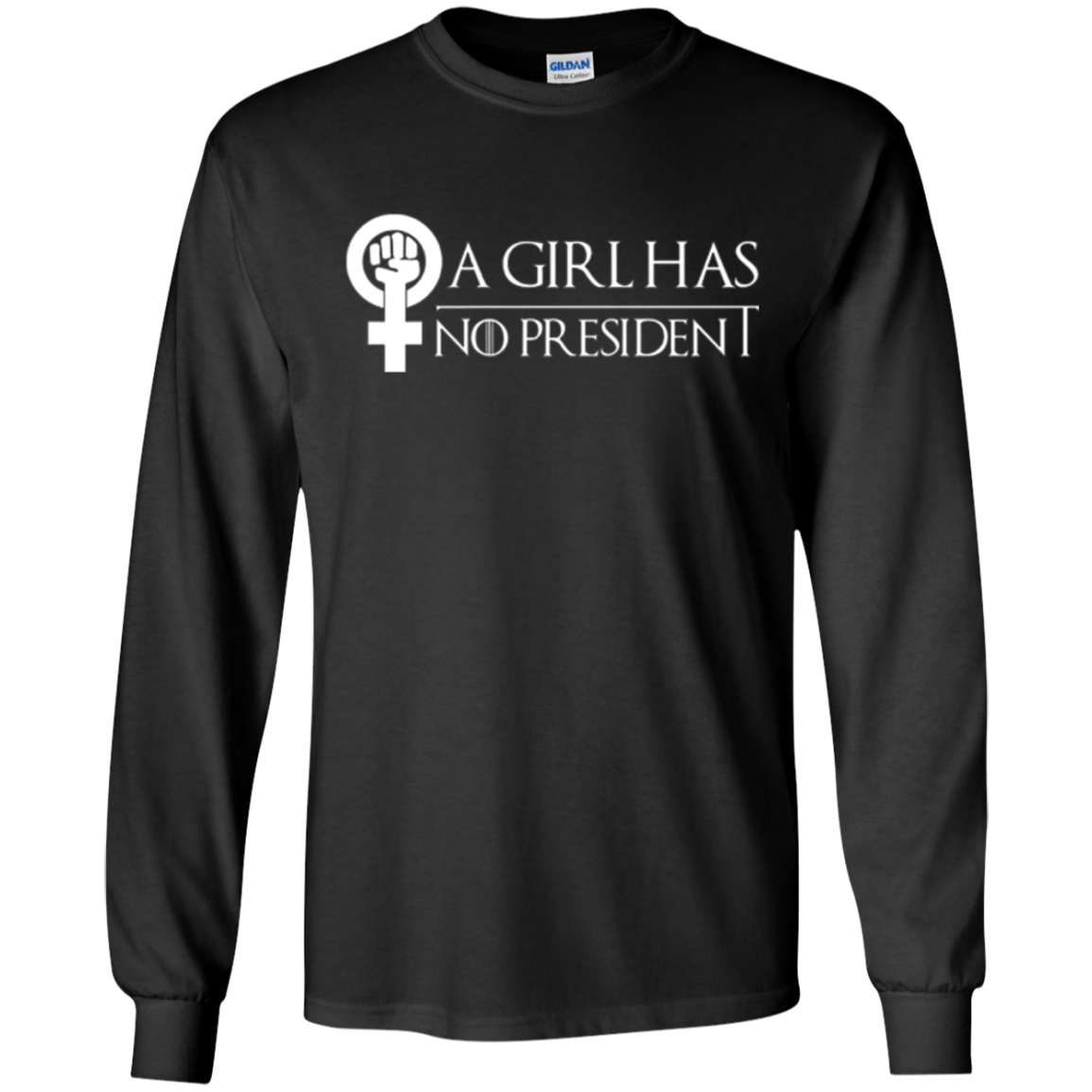A Girl Has No President Anti Trump Hot 2017 T-Shirt