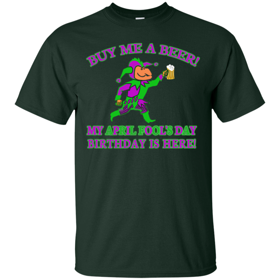 April Fool's Day Birthday T-shirt Buy Me a Beer
