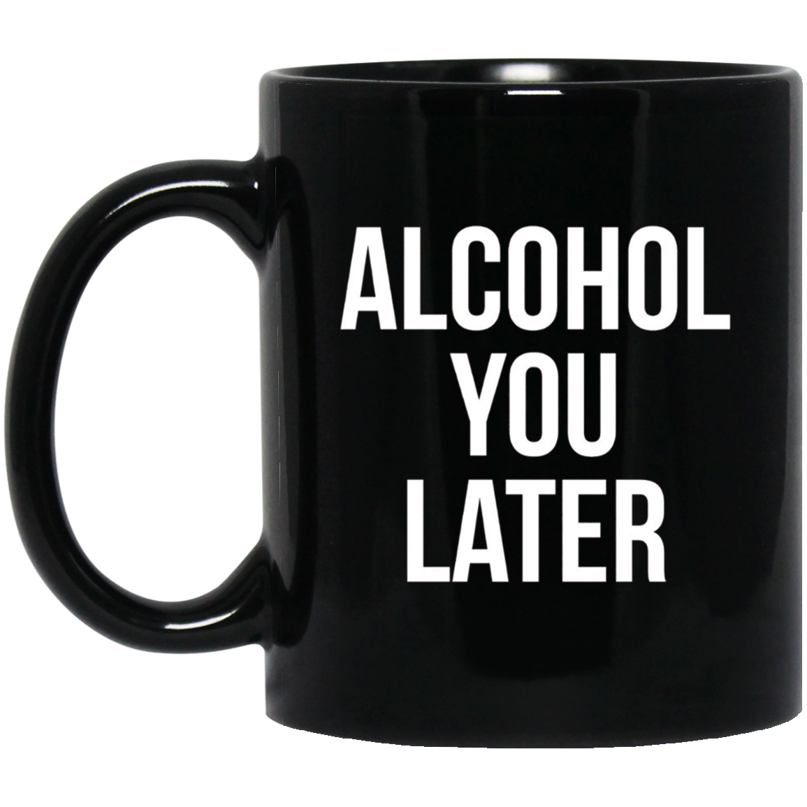 Alcohol You Later T-shirt
