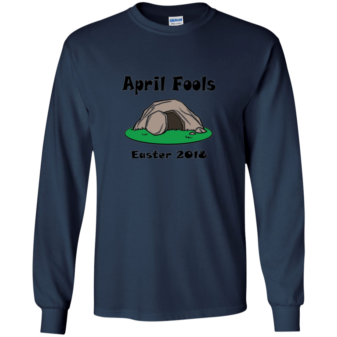 April Fools Day 2018 Empty Tomb Easter LS Shirt