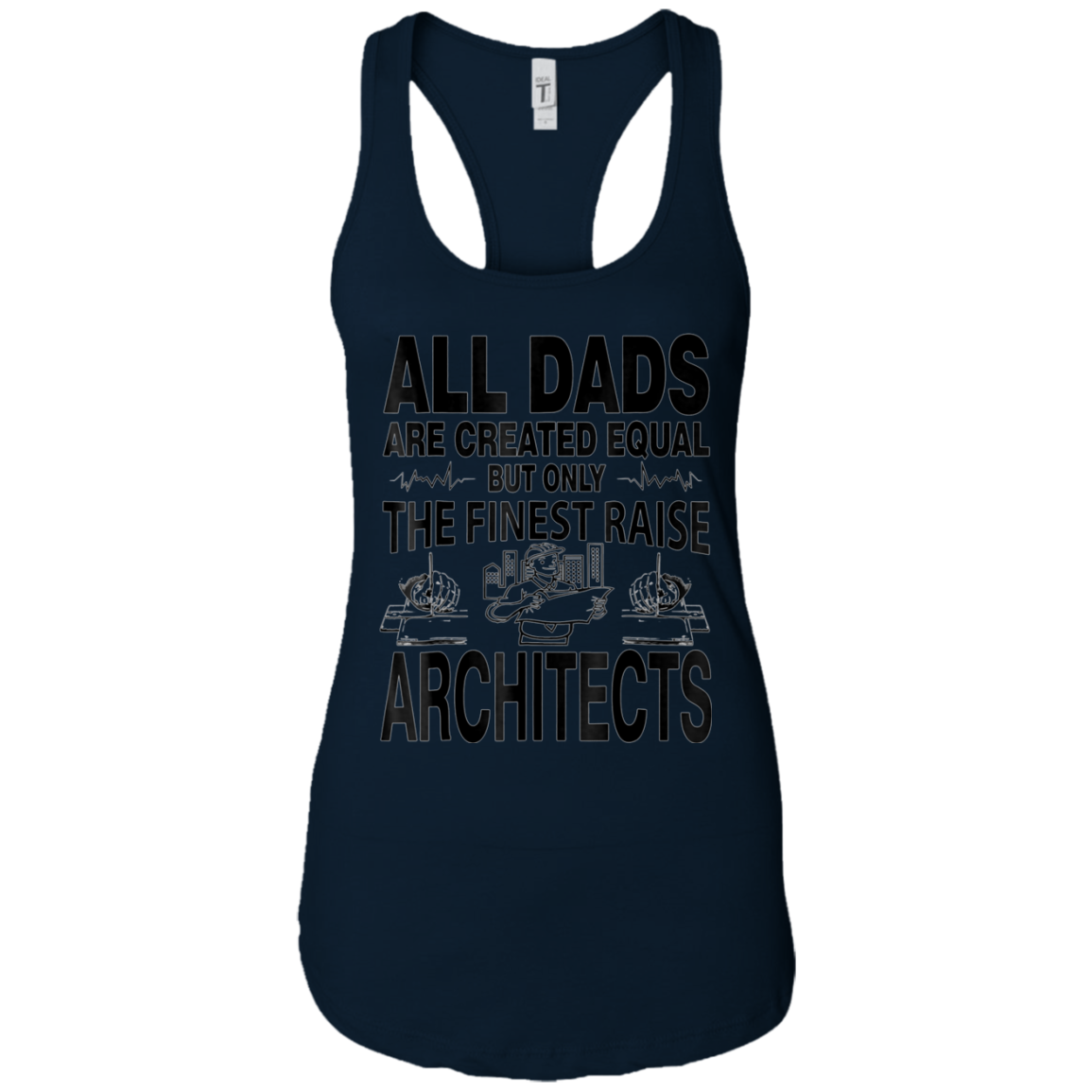 All Dads Are Created Equal Architects T Shirt