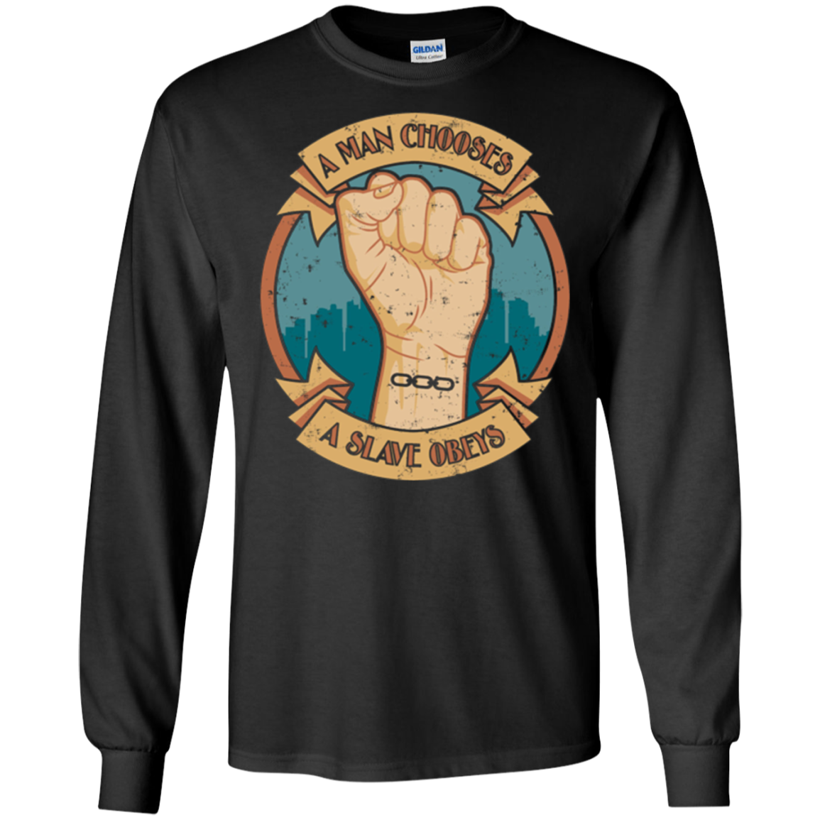 A Man Chooses A Slave Obeys Quote T-Shirt