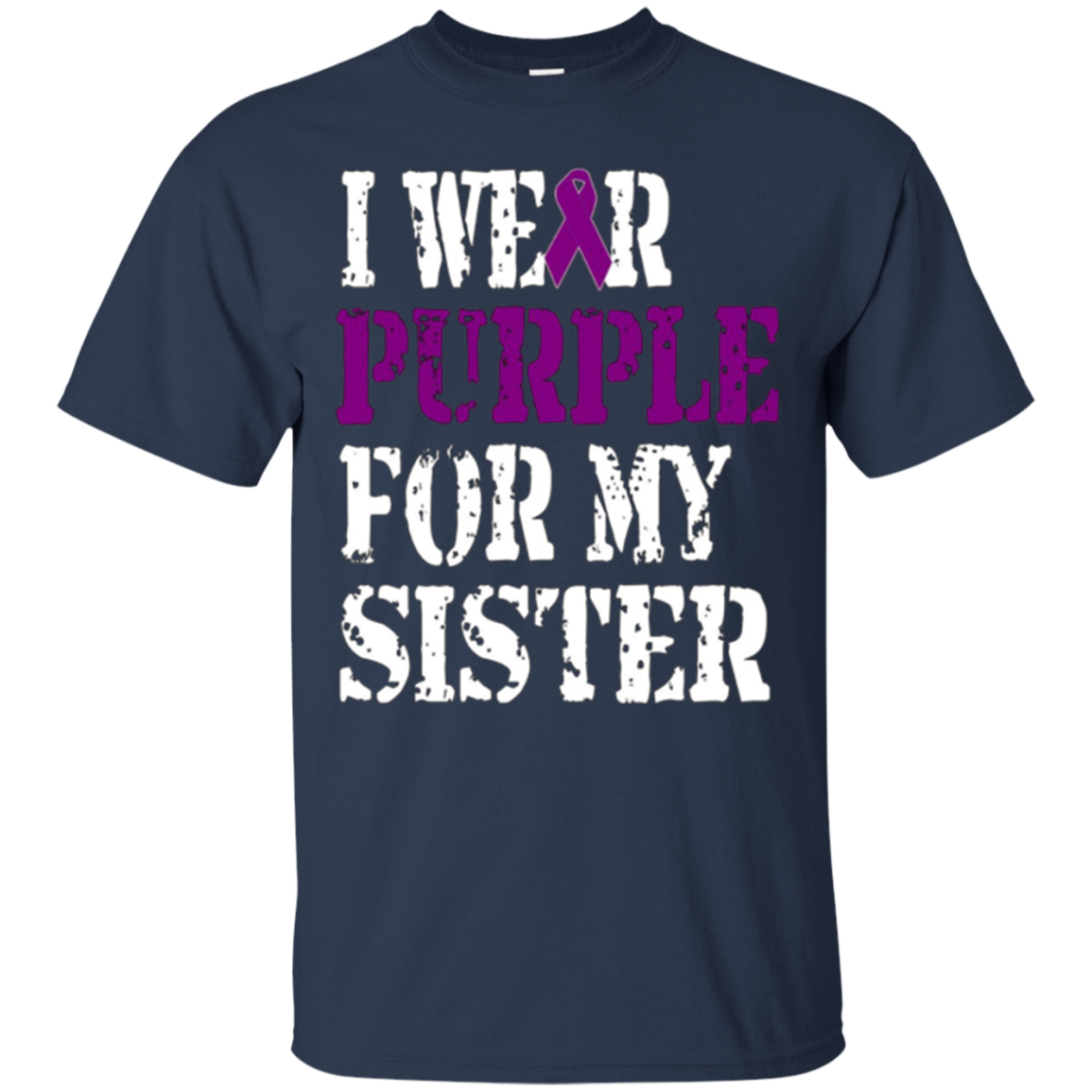 Alzheimer's Awareness T-shirt I Wear Purple For My Sister