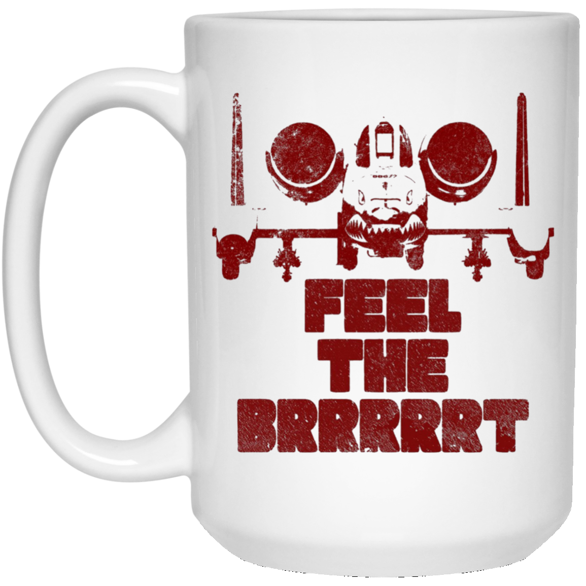 A10 Warthog Feel The Brrrrrt Military USAF T Shirt