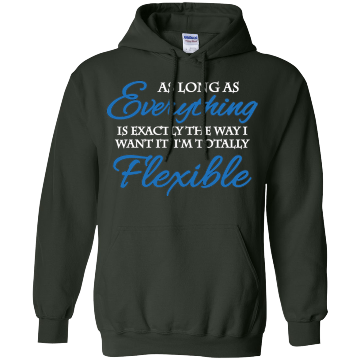 As long as everything is exactly the way I want it T-Shirt