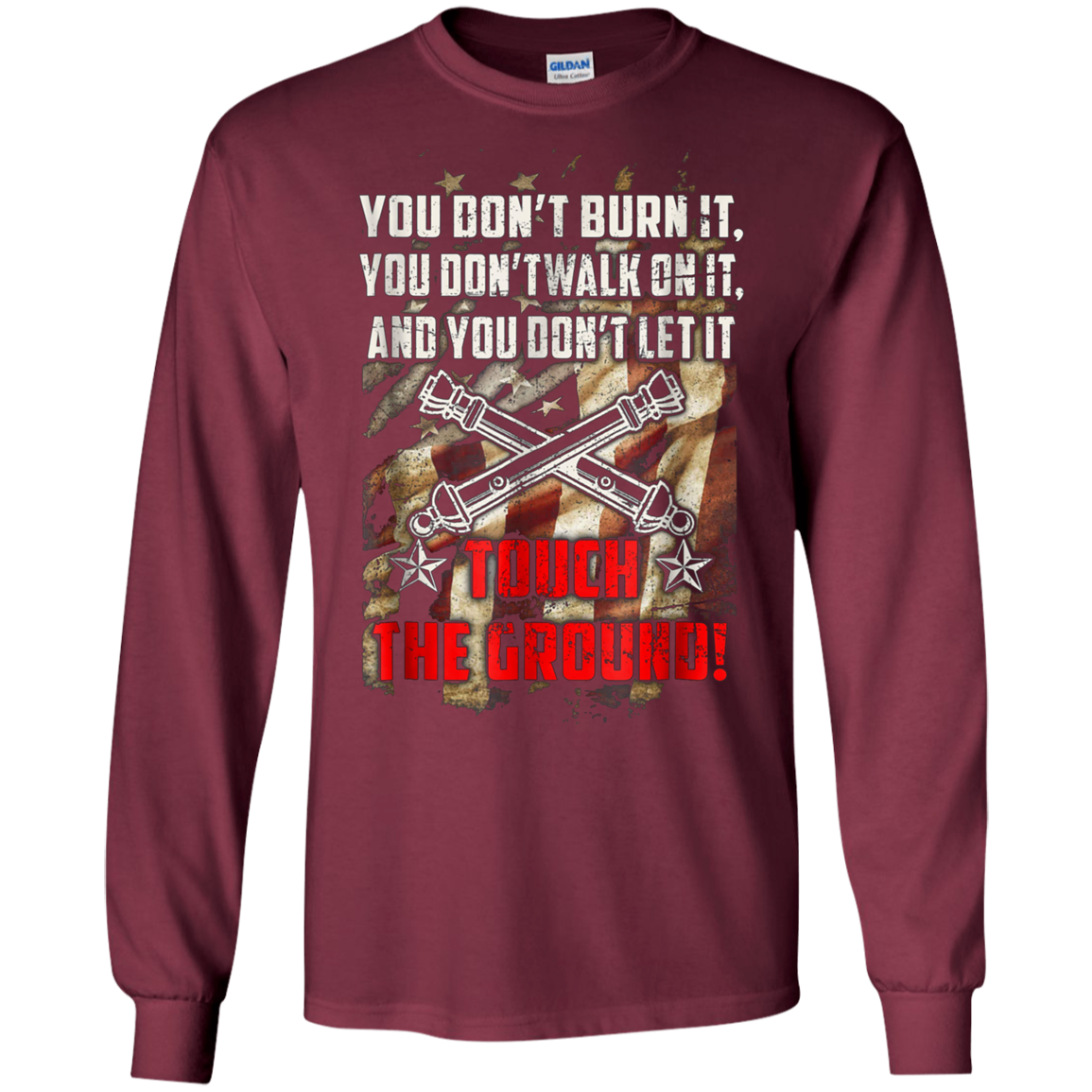 Artilleryman T-shirt, You Don't Burn It, Walk On It T-shirt