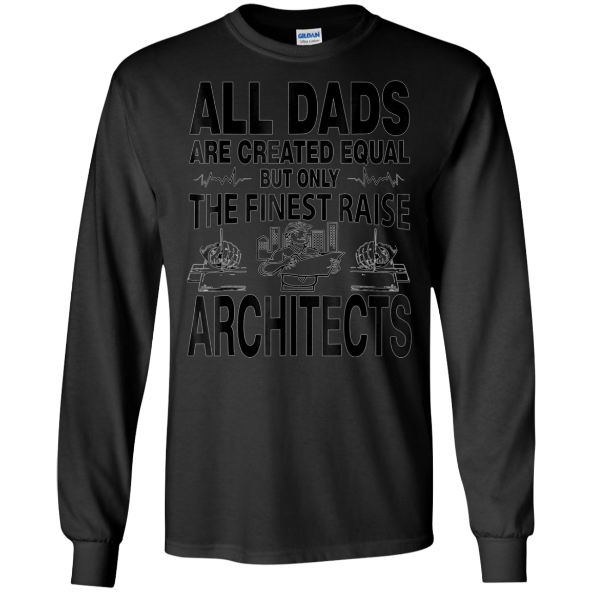 All Dads Are Created Equal Architects T Shirt