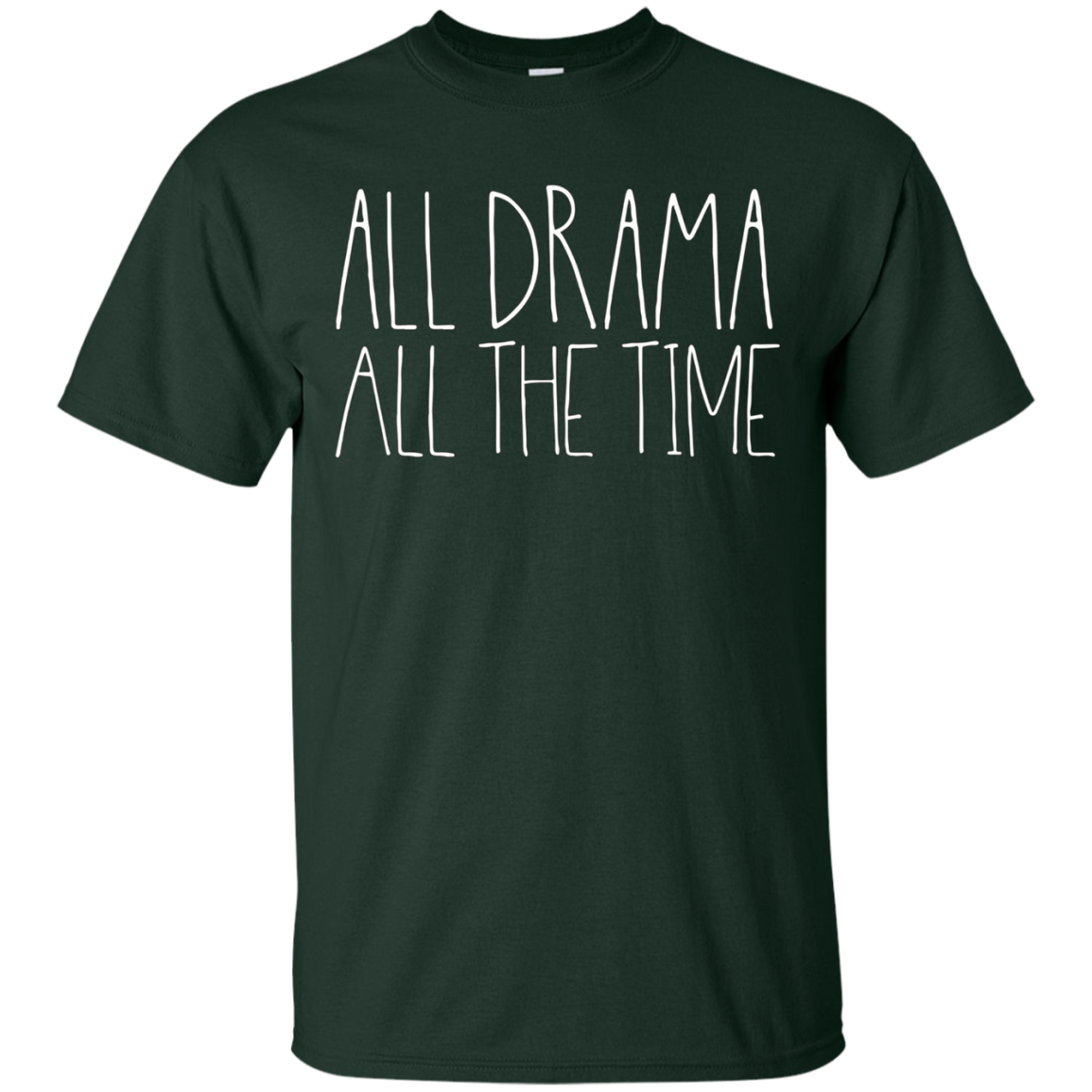 All Drama All The Time Funny Musical Theater Queen Shirt