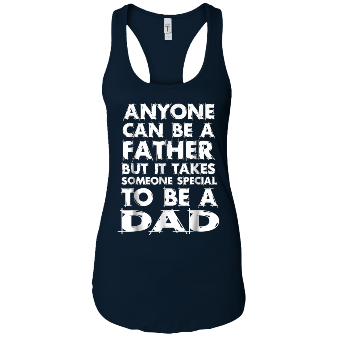 Anyone Can Be A Father-But someo Special To Be a DAD T-Shirt