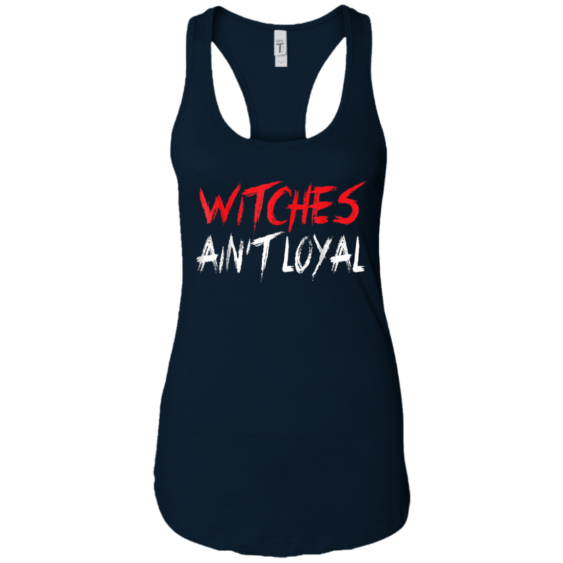 Witches Ain't Loyal Halloween Funny Shirt