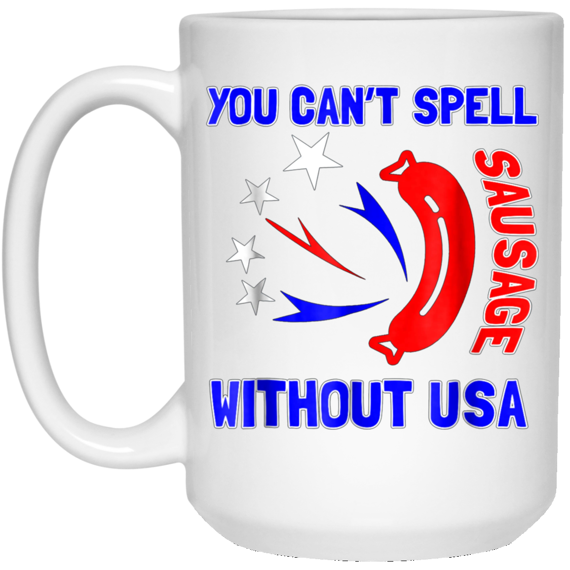 America - You Can't Spell Sausage Without USA T Shirt
