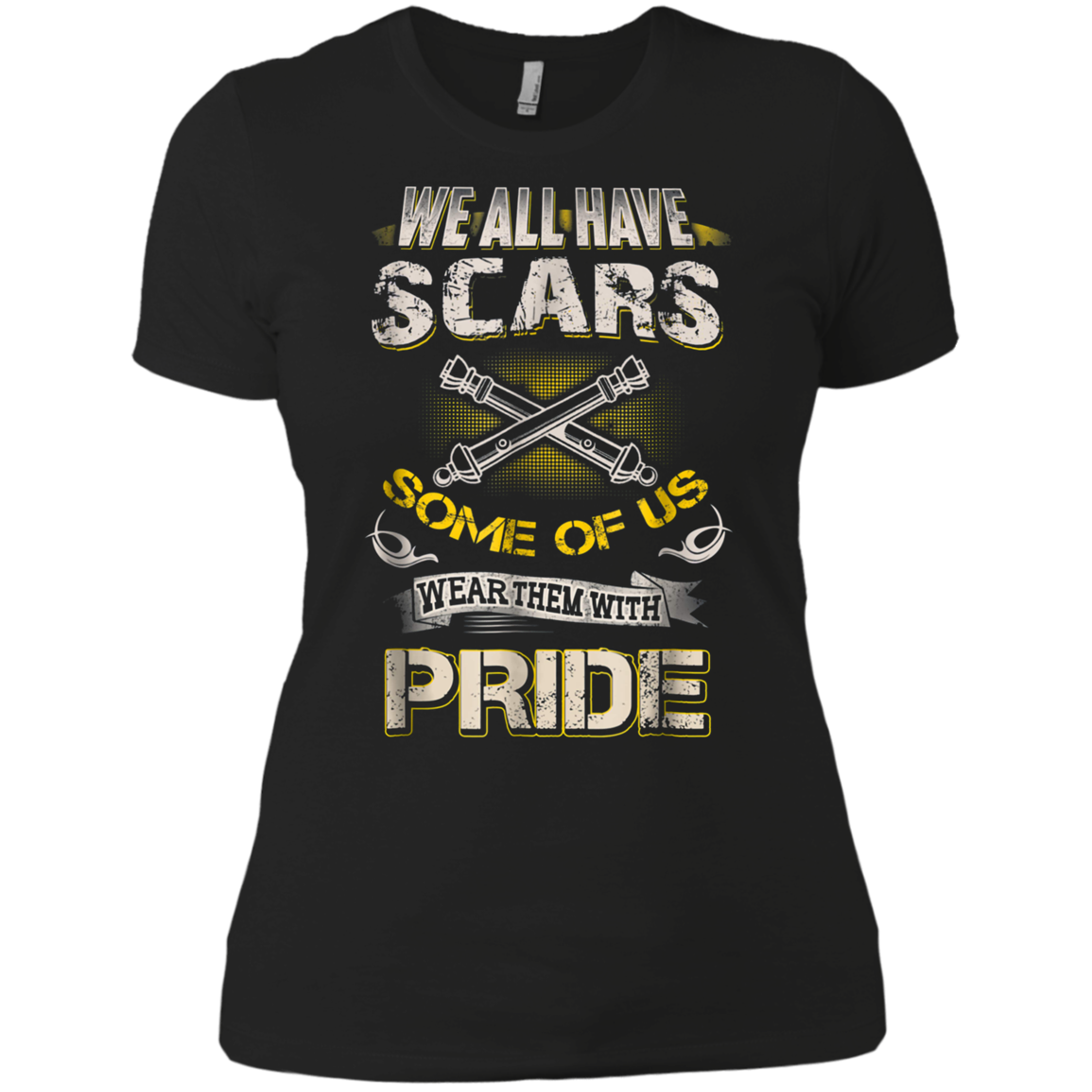 Artilleryman T-shirt, We All Have Scars Wear Them With Pride