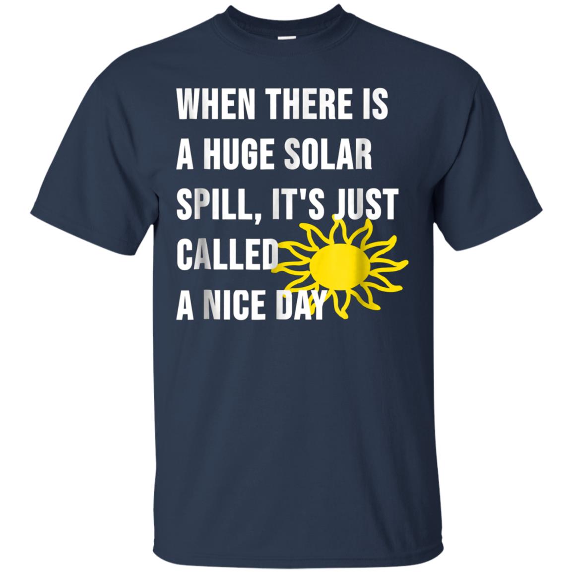 A Huge Solar Spill, Nice Day