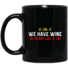 Image of As Long As We Have Wine The Holidays Will Be Fine shirt