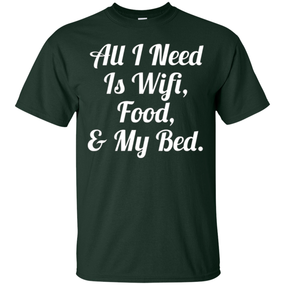 All I Need Is Wifi Food & My Bed TShirt Teen Boys & Girls