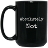 Image of Absolutely Not Shirt, Text No Negative No Way Tee