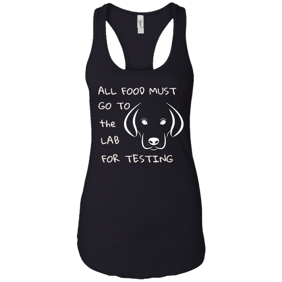 All Food Must Go to the Lab for Testing Labrador Dog T-shirt