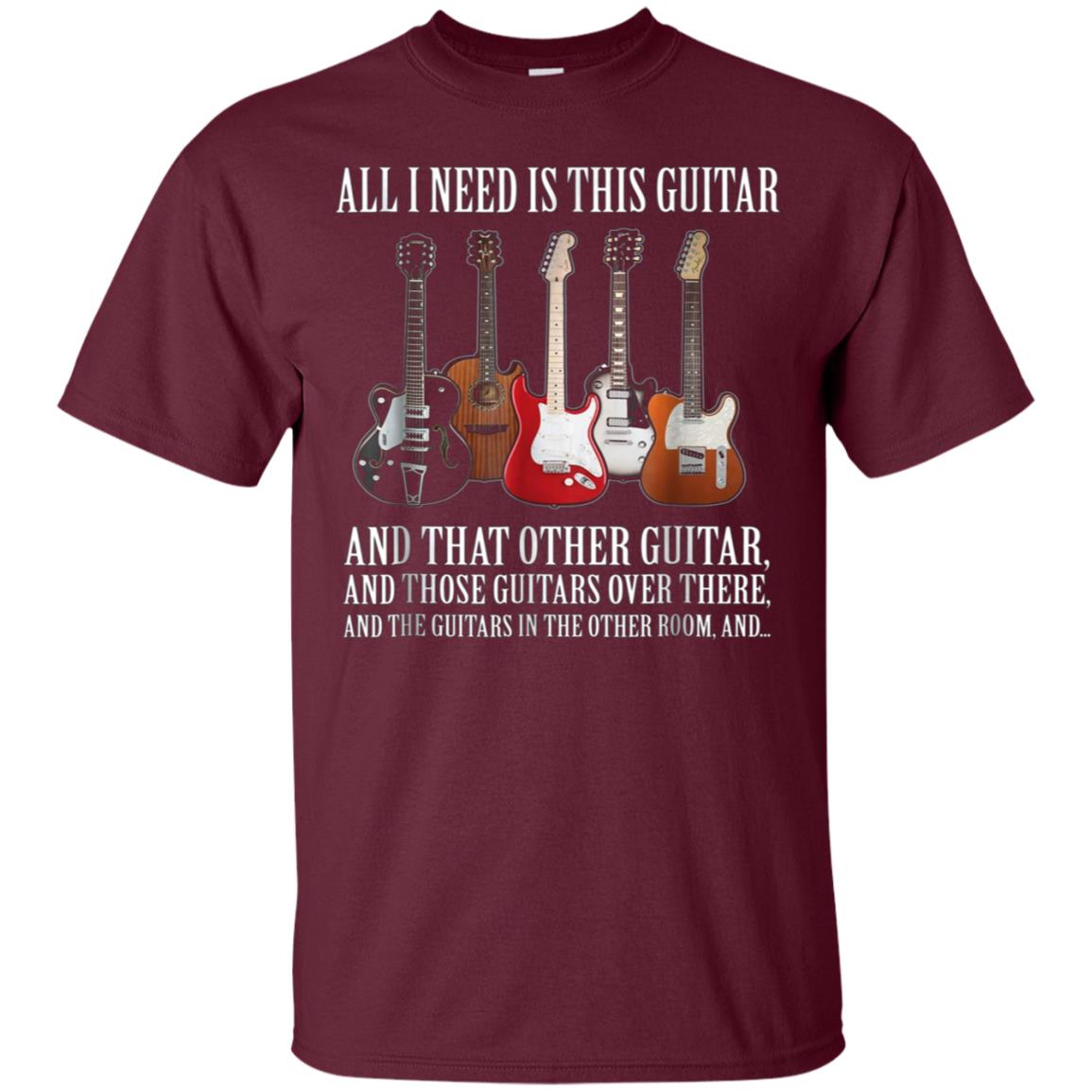 All I Need Is This Guitar TShirt True Story About Guitarists
