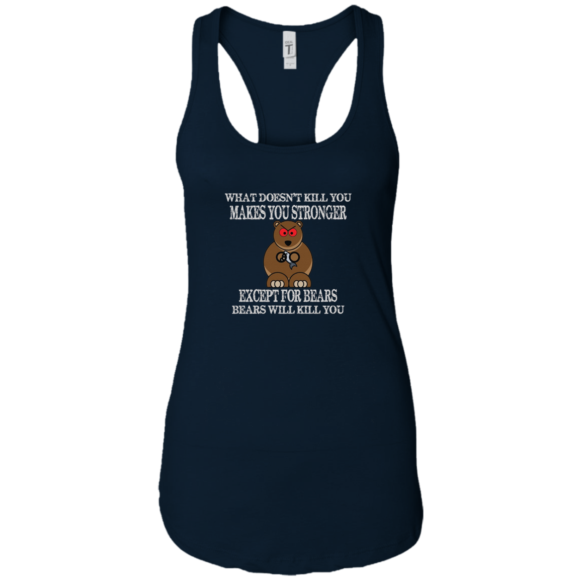 "BEARS WILL KILL YOU" Funny Brown Grizzly Bear T-shirt