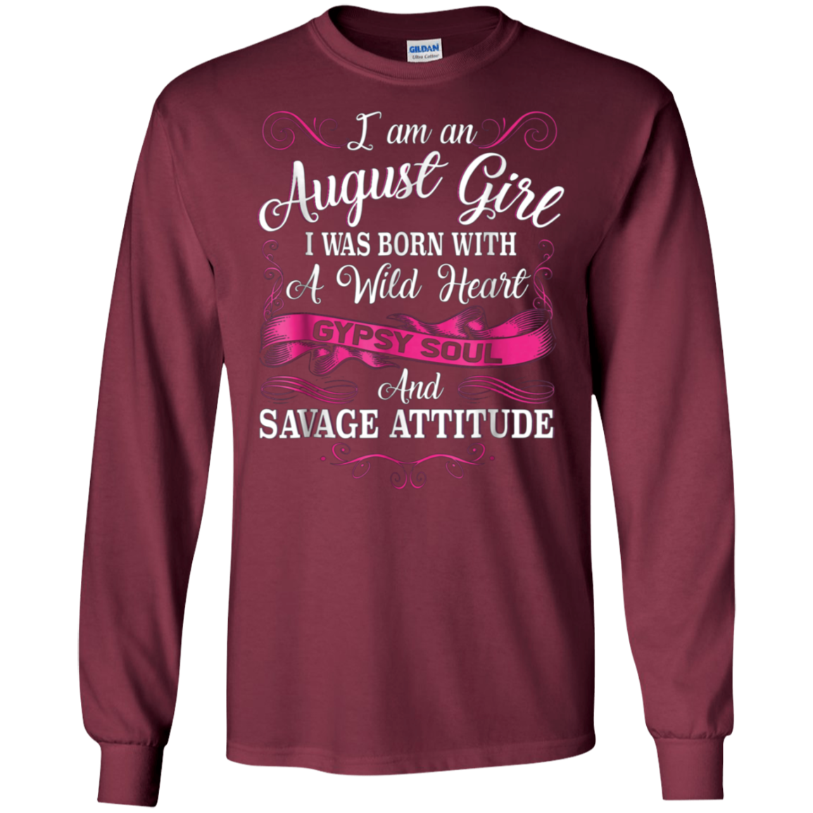 August Girl A Wild Heart Gypsy Soul And Savage Attitude Tee