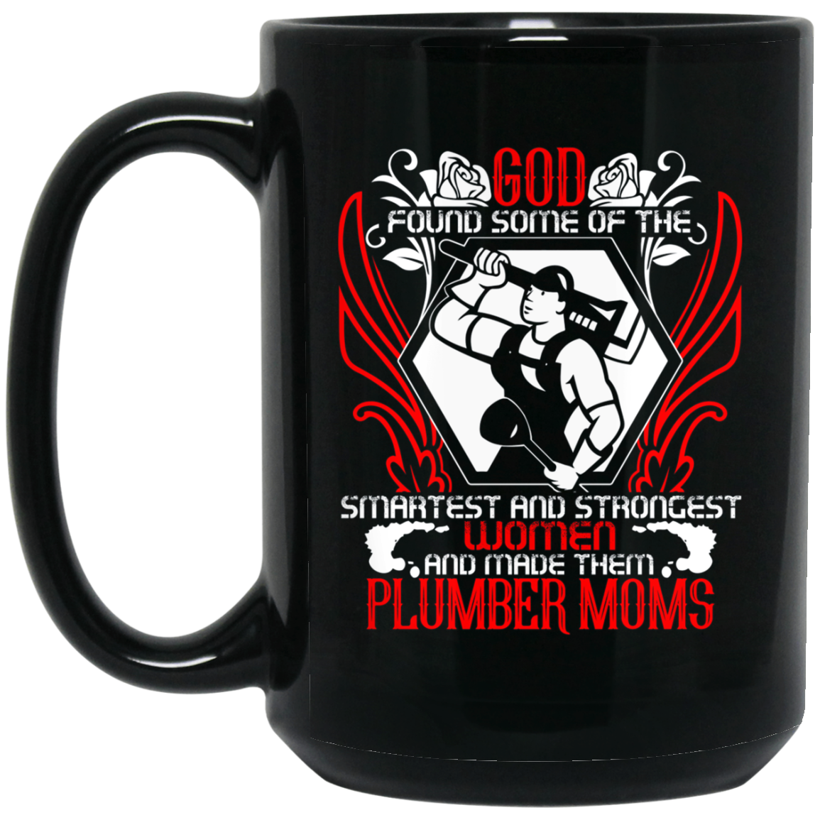 And Made Them Plumber Moms T Shirt, Plumber Mom T Shirt