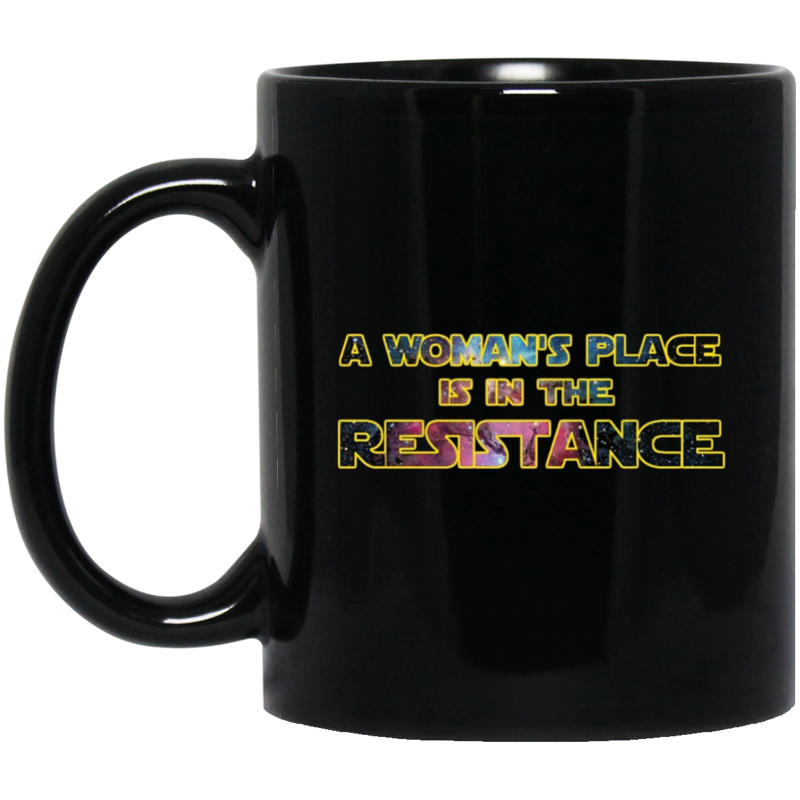 A Woman's Place Is In The Resistance Shirt